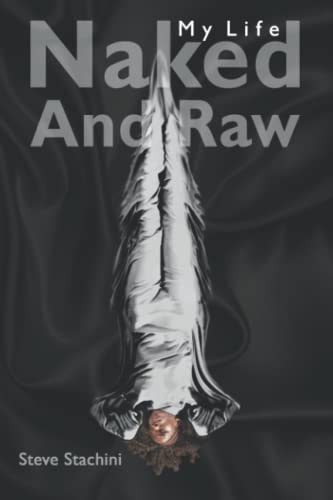 My Life Naked and Raw