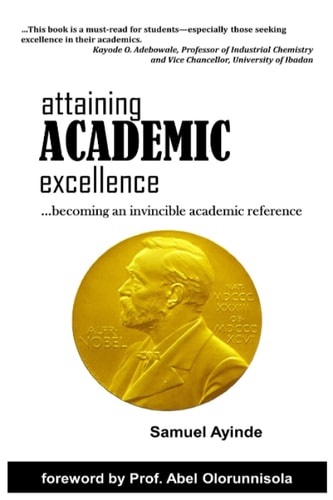 Attaining Academic Excellence Becoming An Invincible Academic Reference