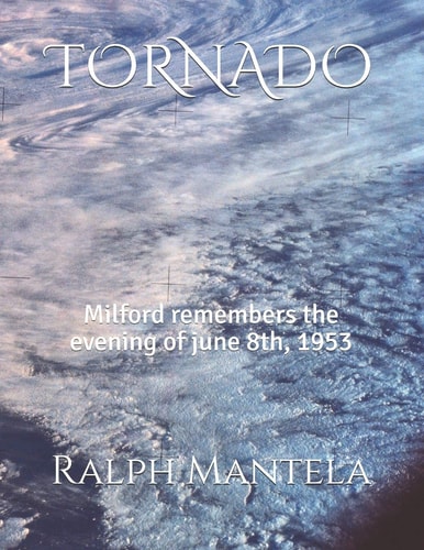 Tornado Milford Remembers the Evening of June 8th, 1953