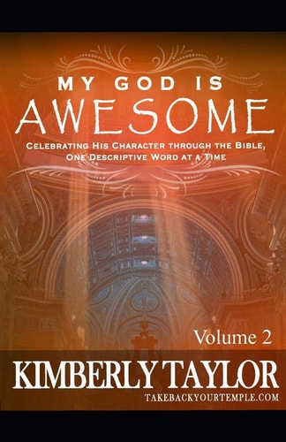 My God is Awesome Celebrating His Character Through the Bible, One Descriptive Word at a Time
