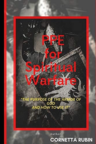 PPE for Spiritual Warfare The Purpose of the Armor of God and How to Use It