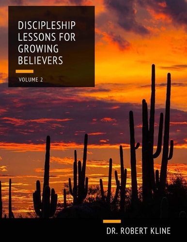 Discipleship Lessons For Growing Believers Volume 2