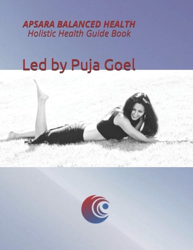APSARA Balanced Health Holistic Health Guide Book A Way to Freedom