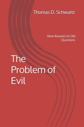 The Problem of Evil New Answers to Old Questions