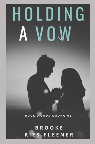 Holding A Vow Gods Among Us Book 2