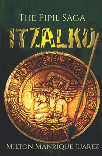 ITZALKU - The Pipil Saga