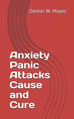 Anxiety Panic Attacks Cause and Cure