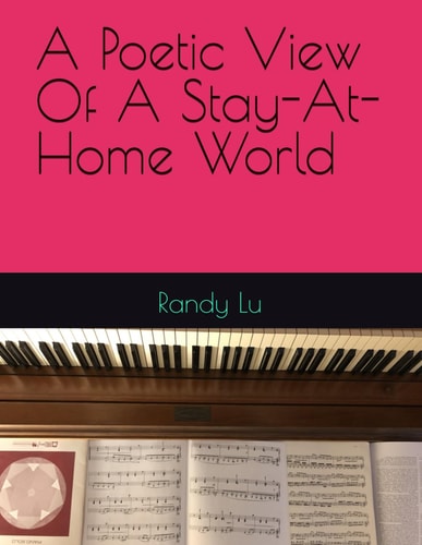 A Poetic View Of A Stay-At-Home World