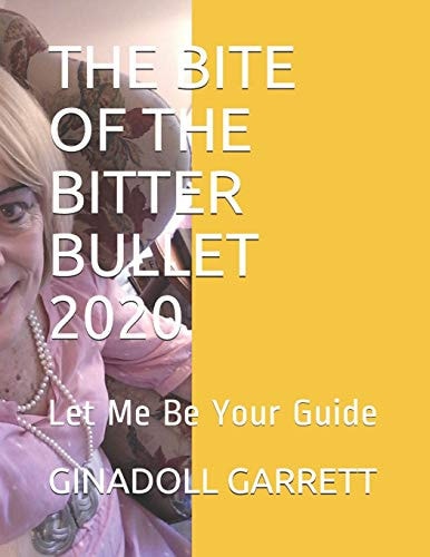 The Bite of the Bitter Bullet 2020 Let Me Be Your Guide
