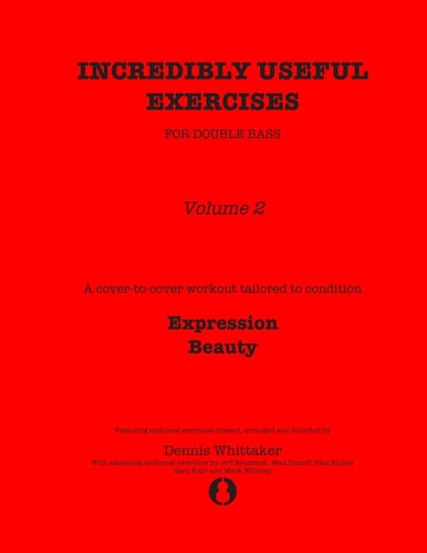 Incredibly Useful Exercises for Double Bass Volume 2 - Expression, Beauty