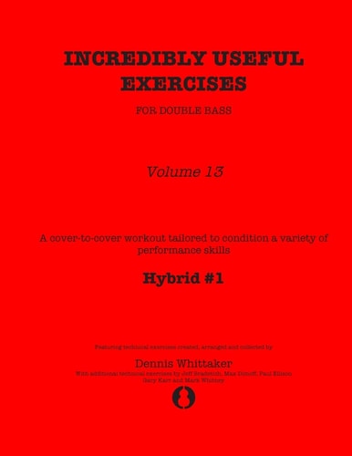 Incredibly Useful Exercises for Double Bass Volume 13 - Hybrid #1