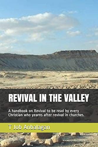 Revival in the Valley A Handbook on Revival to Be Read by Every Christian Who Yearns After Revival in Churches