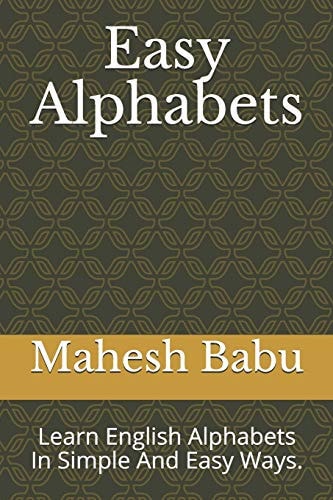 Easy Alphabets Learn English Alphabets In Simple And Easy Ways.