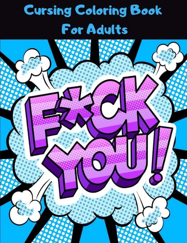 Cursing Coloring Book For Adults Swear and Relax Coloring Book for Stress Relief with Hilarious Sweary Quotes in Multiple Languages - Funny Swearing Relaxing Gifts for Men & Women