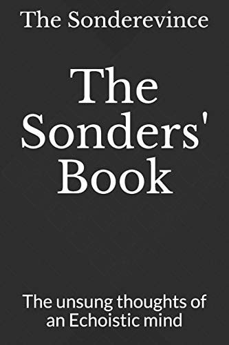 The Sonders' Book The Unsung Thoughts of an Echoistic Mind