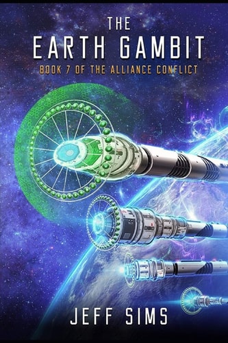 The Earth Gambit Book 7 of the Alliance Conflict