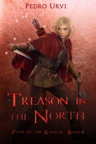 Treason in the North (Path of the Ranger Book 4)