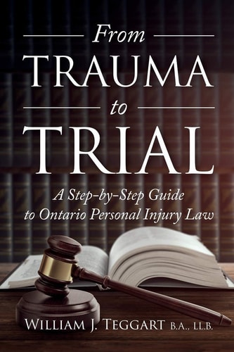 From Trauma to Trial A Step-by-Step Guide to Ontario Personal Injury Law