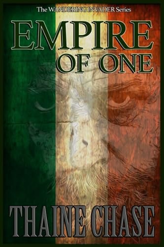Empire of One Volume One of the Wandering Invader Series