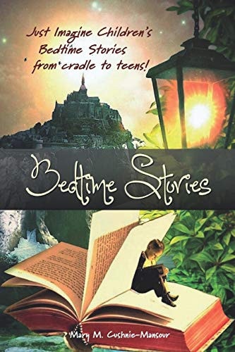 Bedtime Stories Just Imagine Bedtime Stories from Cradle to Teens!