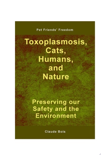 Toxoplasmosis, Cats, Humans, and Nature Preserving our Safety and the Environment