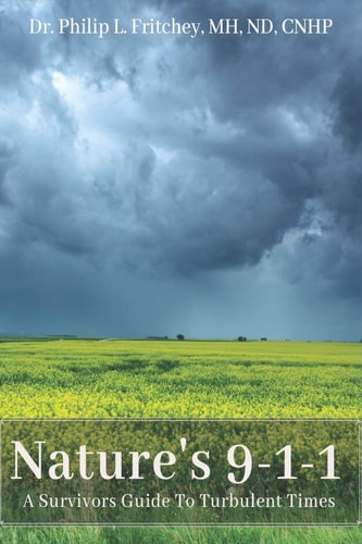 Nature's 9-1-1 A Survivors Guide to Turbulent Times