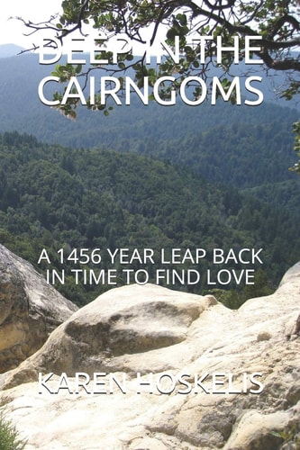 Deep in the Cairngoms A 1456 Year Leap Back in Time to Find Love