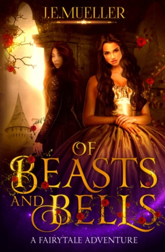 Of Beasts And Bells A Fairytale Adventure
