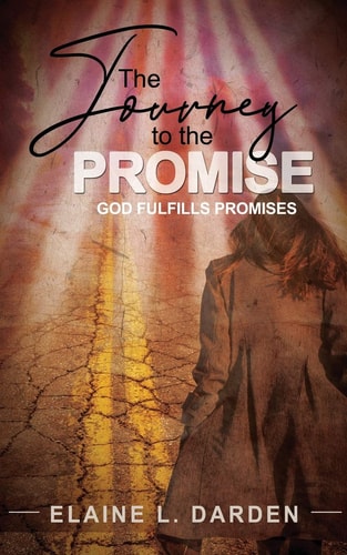The Journey To The Promise God Fulfills His Promises