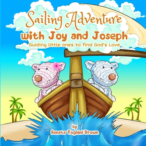 Sailing Adventure with Joy and Joseph Guiding Little Ones to Find God's Love