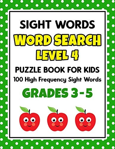 SIGHT WORDS Word Search Puzzle Book For Kids - LEVEL 4 100 High Frequency Sight Words Reading Practice Workbook Grades 3rd - 5th, Ages 8 - 10 Years
