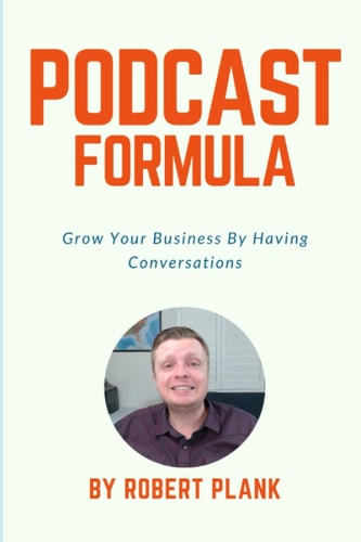 Podcast Formula Grow Your Business By Having Conversations