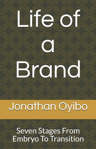Life of a Brand Seven Stages From Embryo To Transition