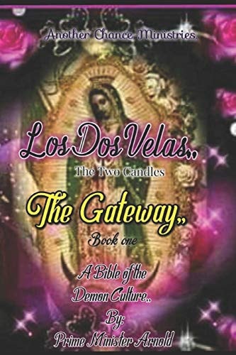 The Gateway, Book One Los Dos Velas" The Two Candles