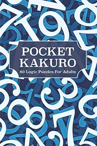 Pocket Kakuro 80 Logic Puzzles for Adults