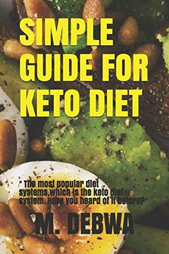 Simple Guide for Keto Diet ′ the Most Popular Diet Systems,which Is the Keto Diet System. Have You Heard of It Before?′