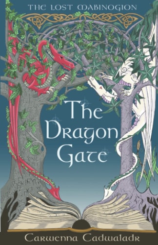 The Dragon Gate Book One of The Lost Mabinogion