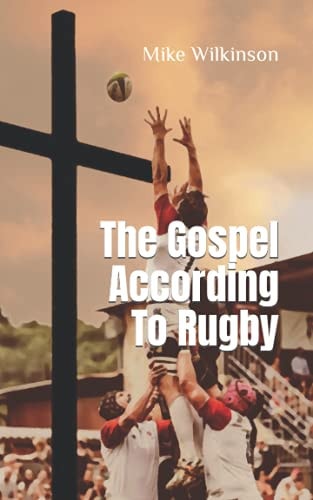 The Gospel According To Rugby