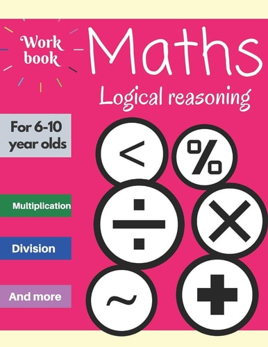 Maths Logical Reasoning for 6-10 Year Olds