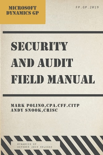 Microsoft Dynamics GP Security and Audit Field Manual October 2019 Release
