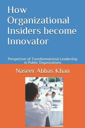 How Organizational Insiders Become Innovator Perspective of Transformational Leadership in Public Organizations
