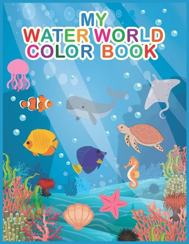 My Water World Colour Book For Kids