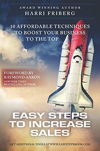 Easy Steps to Increase Sales 10 Affordable Techniques To Boost Your Business To The Top
