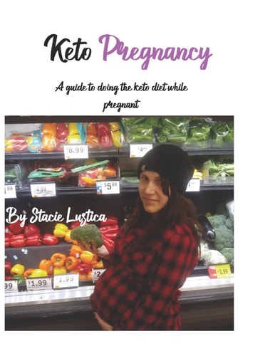 Keto Pregnancy A Guide to Doing the Keto Diet While Pregnant