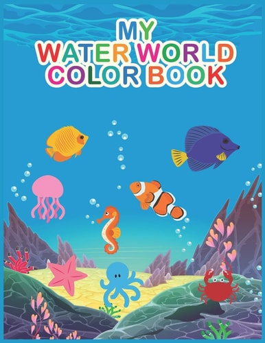 My Water World Colour Book For Boys and Girls