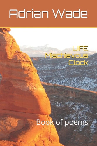 Life's Mischievous Clock Book of Poems