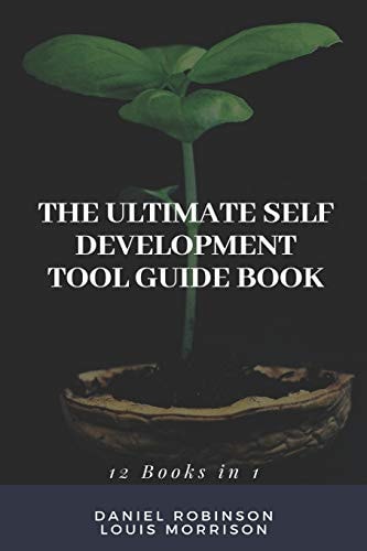 The Ultimate Self Development Tool Guide Book 12 Books in 1