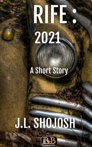 Rife 2021: A Short Story