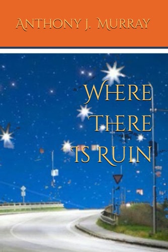 Where There Is Ruin