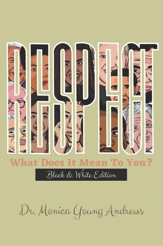 RESPECT What Does It Mean to You? Black and White Version